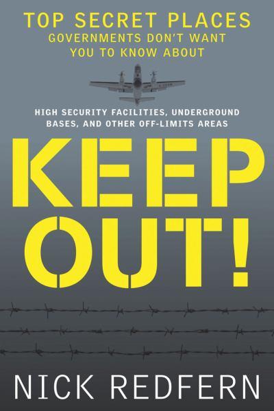 keep out top secret places governments dont want you to know about