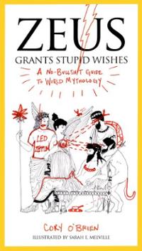 zeus-grants-stupid-wishes-no-bullshit-guide-world-cory-obrien-paperback-cover-art
