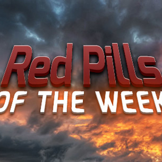Red Pills of the Week — April 20th