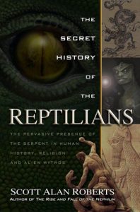 the-secret-history-of-the-reptilians-the-pervasive-presence-of-the-serpent-in-human-history-religion-and-alien-mythos