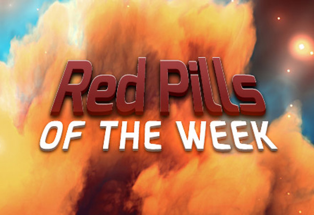 Red Pills of the Week — May 4th
