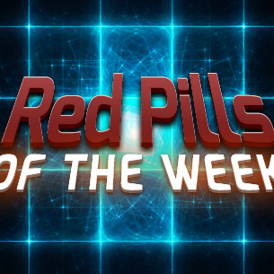 Red Pills of the Week — May 11th