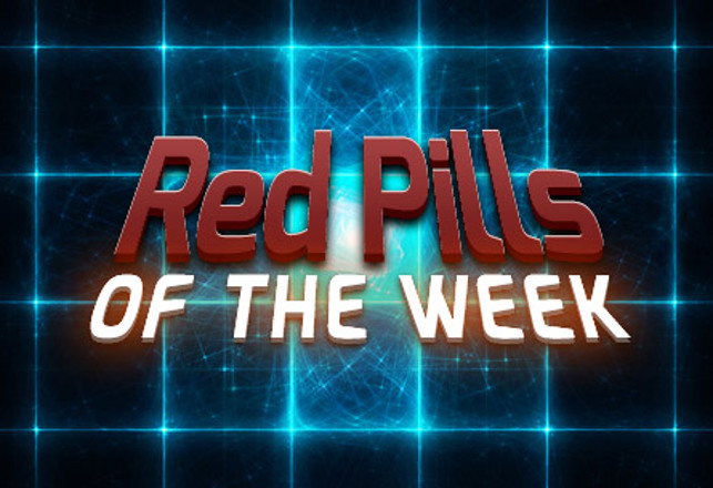 Red Pills of the Week — May 11th