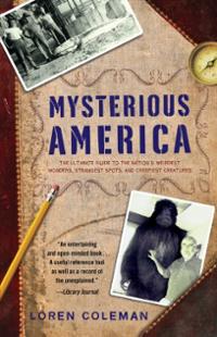 mysterious-america-ultimate-guide-nations-weirdest-wonders-strangest-loren-coleman-paperback-cover-art