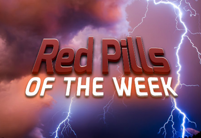 Red Pills of the Week — August 3rd