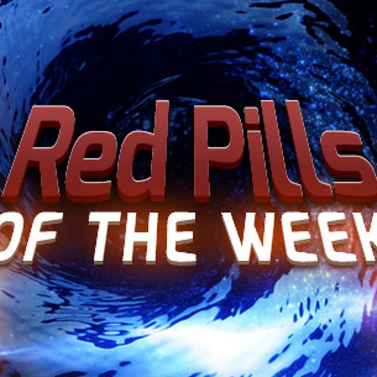 Red Pills of the Week — March 22nd