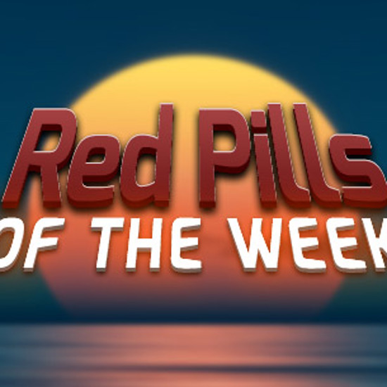 Red Pills of the Week — March 29th
