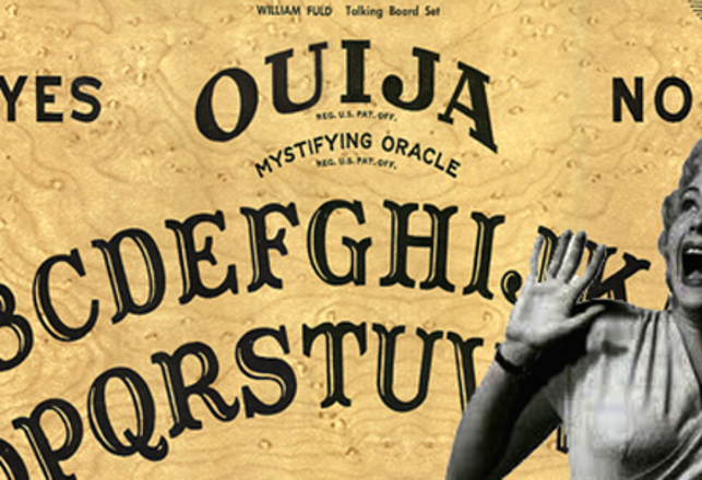 Possessed by a Demonic Ouija Board or Just Bored?