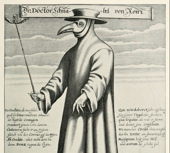 Plague doctors would stuff the bird-like noses of their masks with herbs in the belief that foul smells, or miasmas, spread the plague.